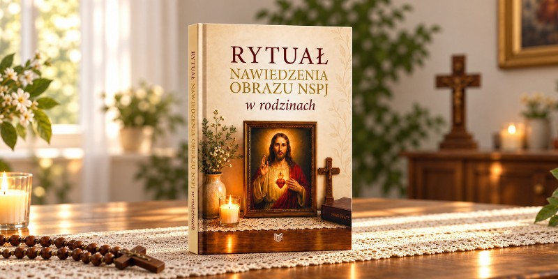 "Rytuał Nawiedzenia Obrazu Najświętszego Serca Pana Jezusa w rodzinie"