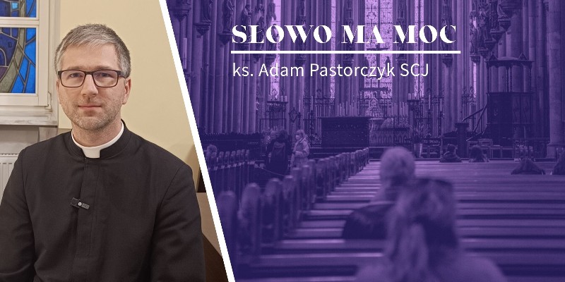 Słowo Ma Moc - rozważanie Ewangelii z II niedzieli Wielkiego Postu