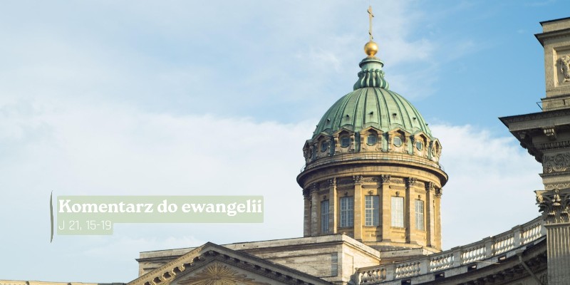 Komentarz do Ewangelii - 22 maja 2026