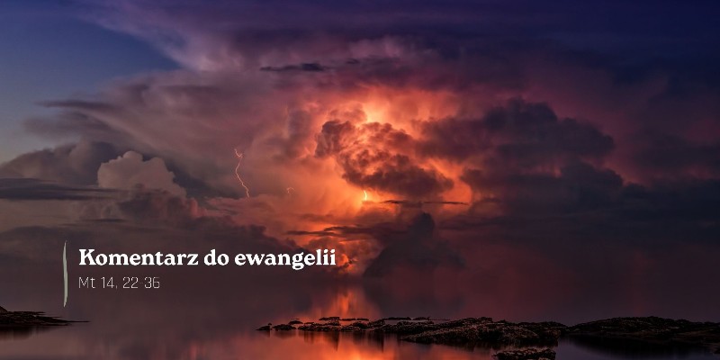 Komentarz do Ewangelii - 3 sierpnia 2026