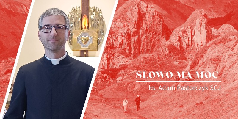 Słowo Ma Moc - rozważanie Ewangelii z III Niedzieli Wielkanocnej