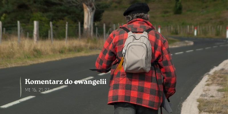 Komentarz do Ewangelii - 30 sierpnia 2026