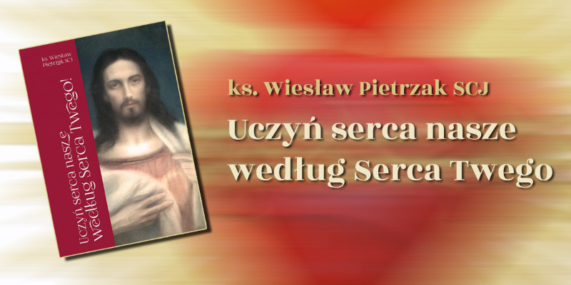 Nowa książka ks. Wiesława Pietrzaka SCJ