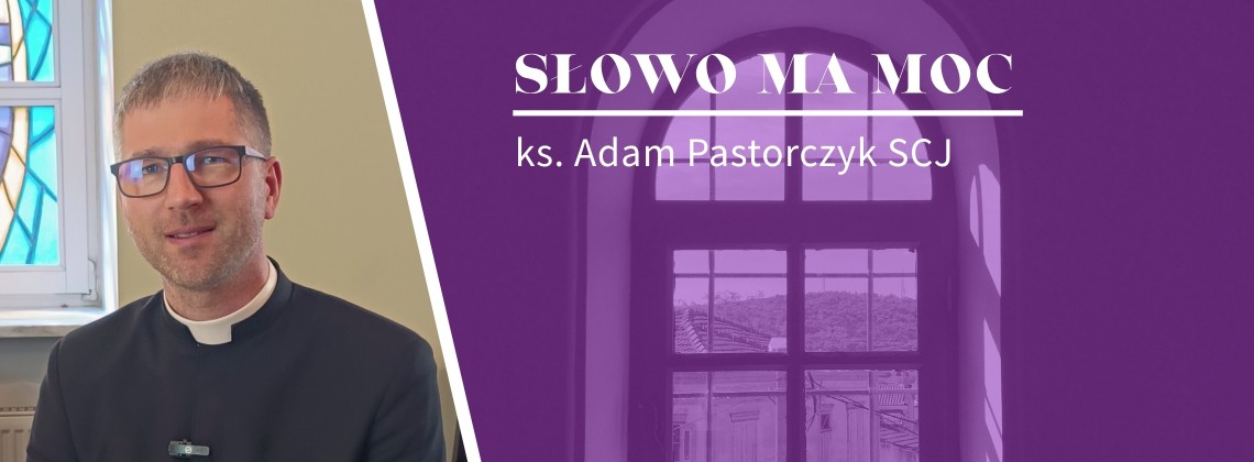 Słowo Ma Moc - rozważanie Ewangelii z V niedzieli Wielkiego Postu