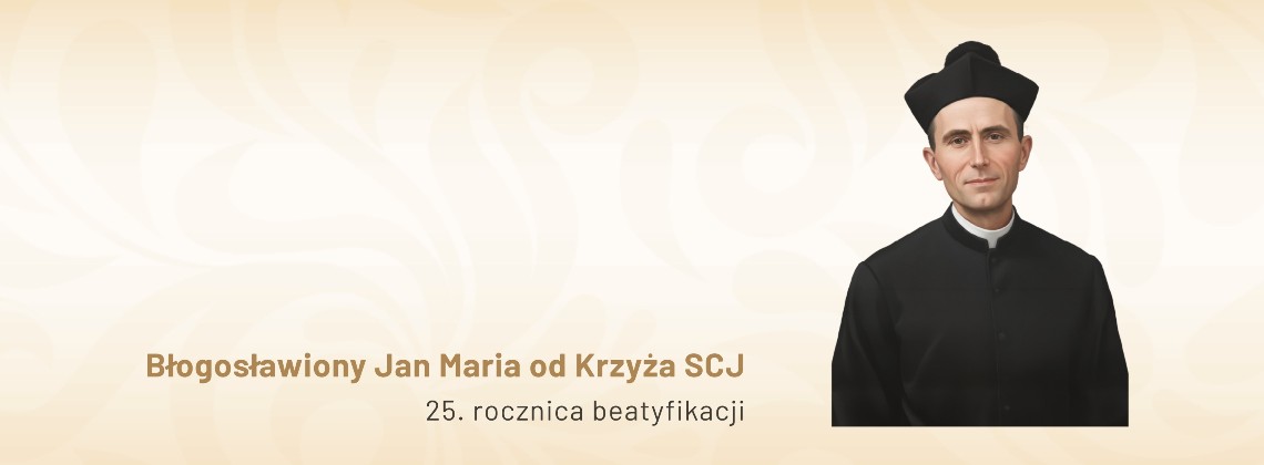 25. rocznica beatyfikacji bł. Jana Marii od Krzyża SCJ